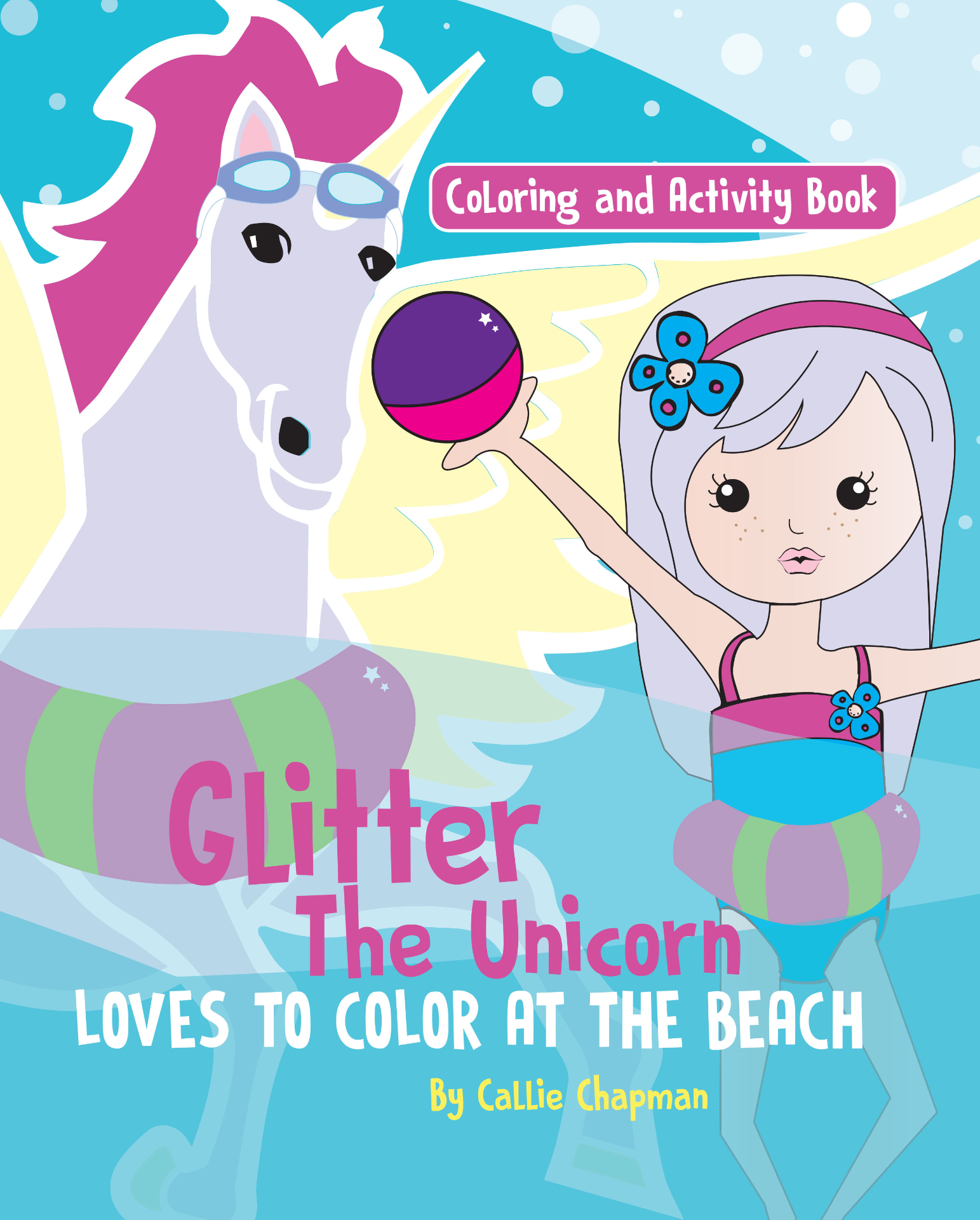 Glitter the Unicorn Loves to Color at the Beach book cover