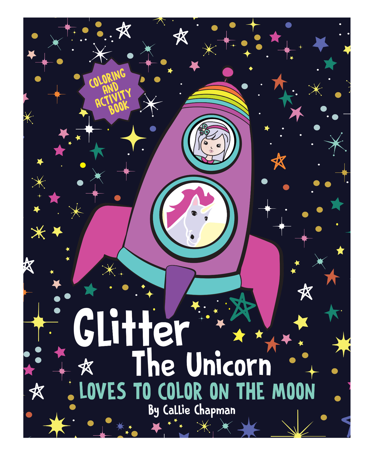 Glitter the Unicorn Loves to Color on the Moon book cover