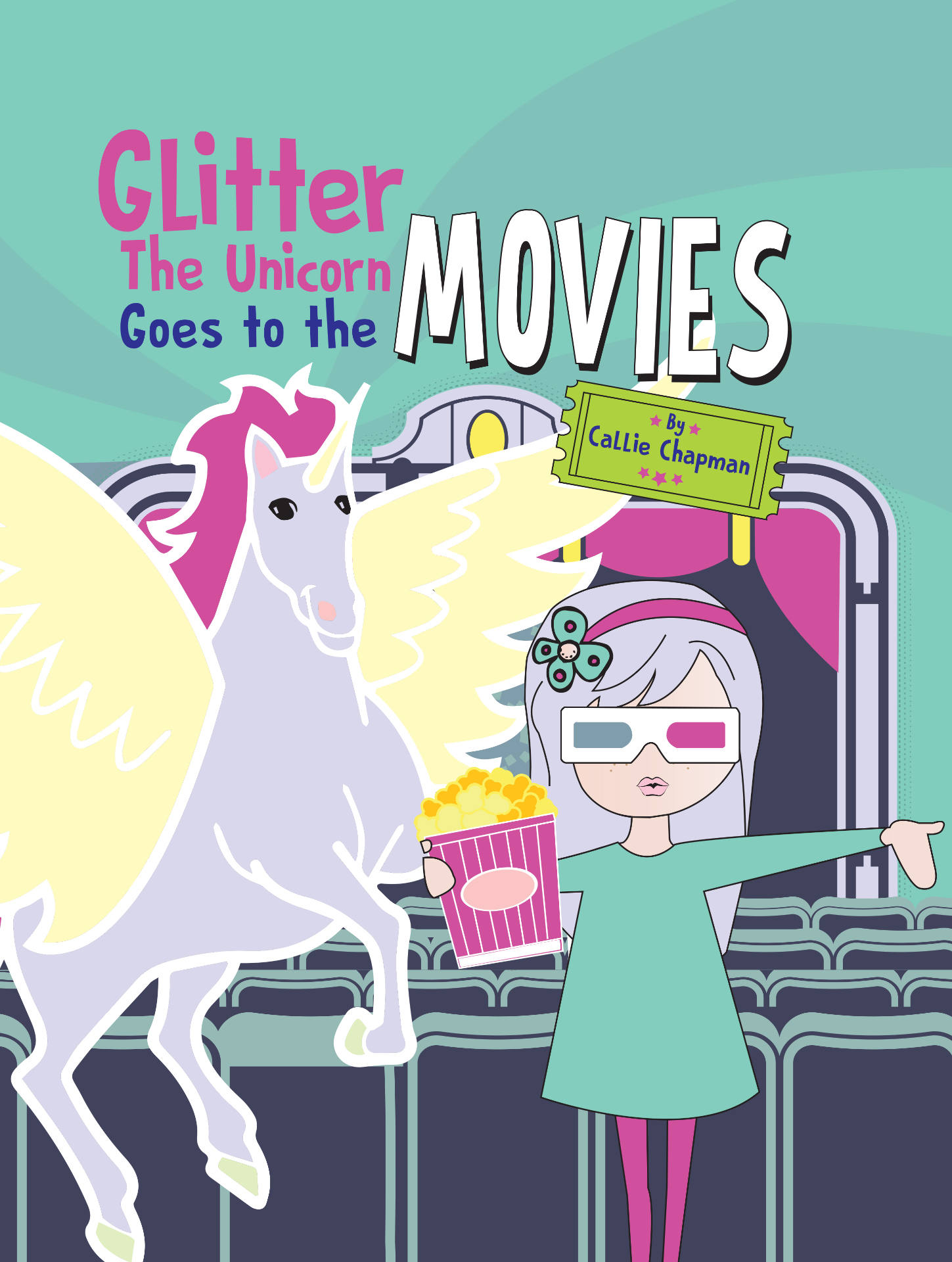 Glitter the Unicorn Goes to the Movies book cover